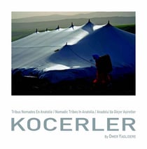 Kocerler - tribus nomades en anatolie / nomadic tribes in anatolia / anadolu'da göcer asiretler