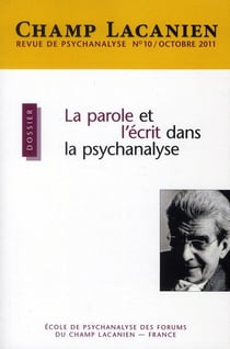 Revue champ lacanien n.10 : la parole et l'écrit dans la psychanalyse