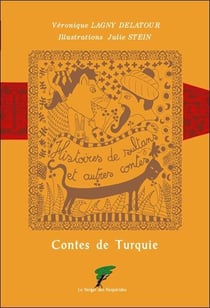 Contes de Turquie - histoires de sultans et autres contes