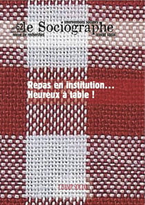 LE SOCIOGRAPHE n.62 : repas en institution... heureux à table !