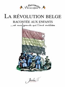 La revolution belge racontée aux enfants