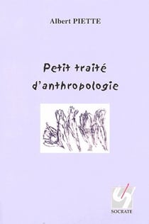 Petit traité d'anthropologie