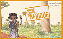 Vivons le monde : en afrique
