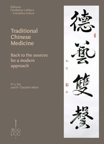 TRADITIONAL CHINESE MEDICINE : Back to the sources for a modern approach