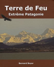 Terre de feu, extrême patagonie