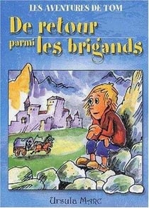 Les aventures de tom - de retour parmi les brigands