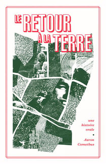 Le retour à la terre : Une histoire orale