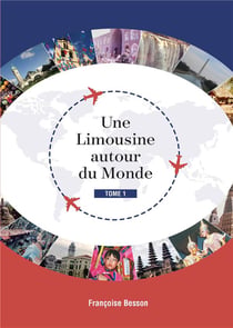 Une limousine autour du monde Tome 1