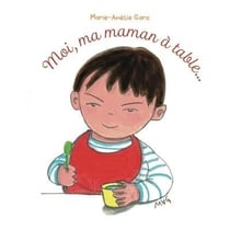 Moi, ma maman à table...