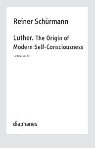 Lecture t.12 : Luther, the Origin of Modern Self-Consciousness