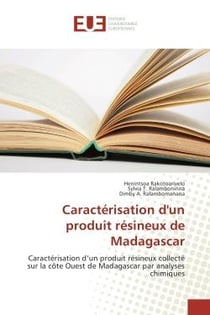 Caracterisation d'un produit resineux de Madagascar : Caracterisation d'un produit resineux collecte sur la cote Ouest de Madagascar par analyses chimique