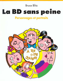 La BD sans peine - personnages et portraits