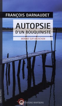 Autopsie d'un bouquiniste - chester himes à arcachon