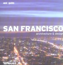 SAN FRANCISCO. ARCHITECTURE & DESIGN, EDITION EN ANGLAIS, ALLEMAND, FRANCAI