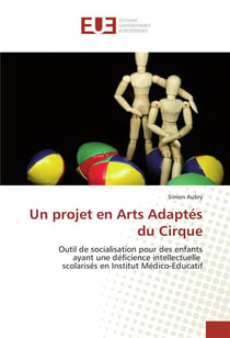 Un projet en arts adaptes du cirque - outil de socialisation pour des enfants ayant une deficience i