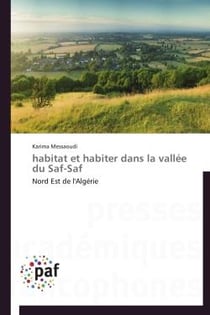 Habitat et habiter dans la vallée du Saf-Saf
