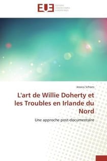 L'art de willie doherty et les troubles en irlande du nord