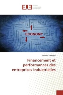 Financement et performances des entreprises industrielles