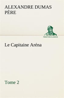 Le capitaine arena  tome 2 - le capitaine arena tome 2