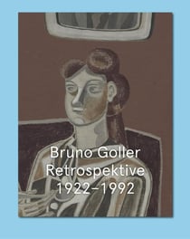 Bruno Goller: Rétrospective 1922-1992