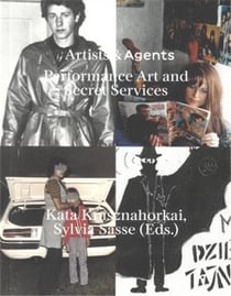 Artists & agents : performance art, happenings, action art and the intelligences services