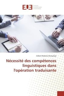 Nécessité des compétences linguistiques dans l'opération traduisante : la révolution en "science du vivant" contre la "science galiléenne