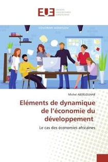Éléments de dynamique de l'économie du développement - le cas des économies africaines