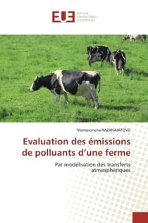 Evaluation des émissions de polluants d'une ferme : Par modélisation des transferts atmosphériques