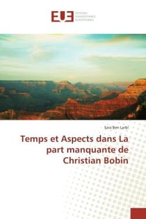 Temps et Aspects dans La part manquante de Christian Bobin