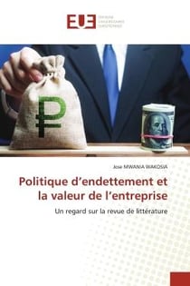 Politique d'endettement et la valeur de l'entreprise : Un regard sur la revue de littérature