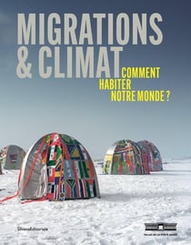 Migrations et climat : Comment habiter notre monde ?