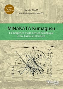 Minakata Kumagusu - l'émergence d'une pensée écologique entre Orient et Occident