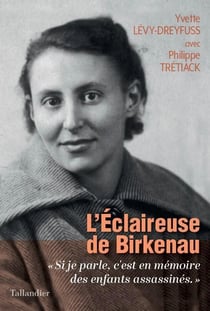 L'éclaireuse de Birkenau : si je parle, c'est pour la mémoire des enfants assassinés