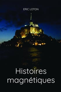 Histoires magnétiques