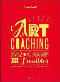 L'art coaching - ouvrez le champ des possibles