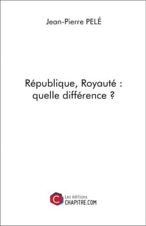République, royauté - quelle différence ?