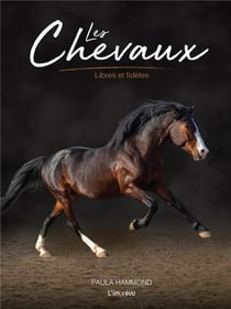 Livre: Chevaux de rêve, Les plus belles races du monde, Laetitia