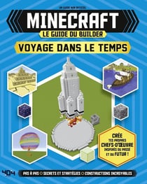 Minecraft : le guide du builder - voyage dans le temps