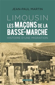 Les maçons de la Basse-Marche-Limousin