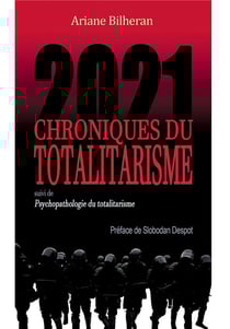 Chroniques du totalitarisme - psychopathologie du totalitarisme (édition 2021)