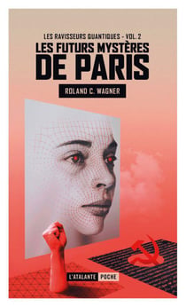 Les futurs mystères de Paris Tome 2 : les ravisseurs quantiques