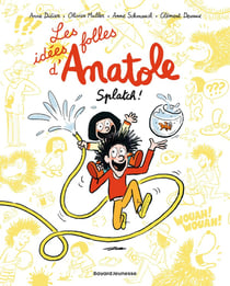 Les idées folles d'Anatole Tome 1 : splatch !