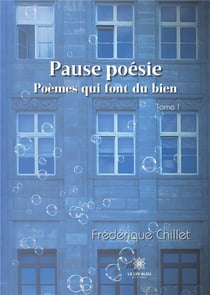 Pause poésie Tome 1 : poèmes qui font du bien