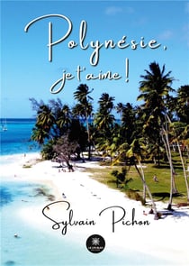 Polynésie, je t'aime !