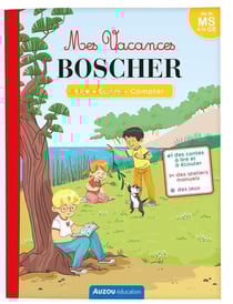 Cahier de vacances : Mes vacances Boscher - de la MS à la GS