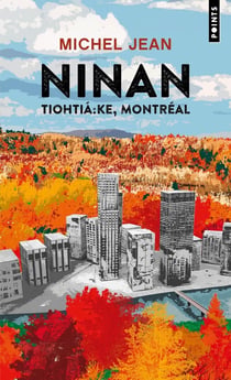 Ninan : Tiohtiá:ke, Montréal