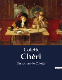 Chéri : Un roman de Colette