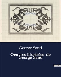 Oeuvres illustrées de George Sand