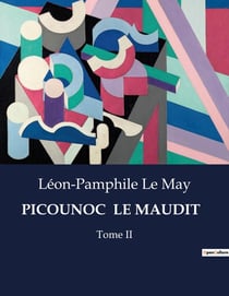 PICOUNOC  LE MAUDIT : Les tourments de la jalousie et les intrigues d'un village québécois
