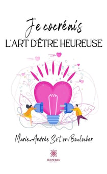 Je cocréais l'art d'être heureuse